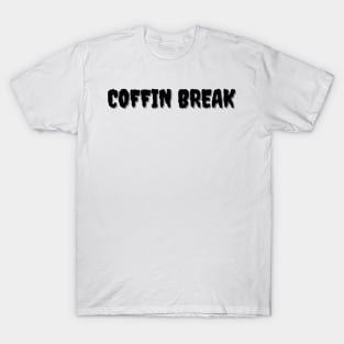 COFFIN BREAK Halloween Pun T-Shirt